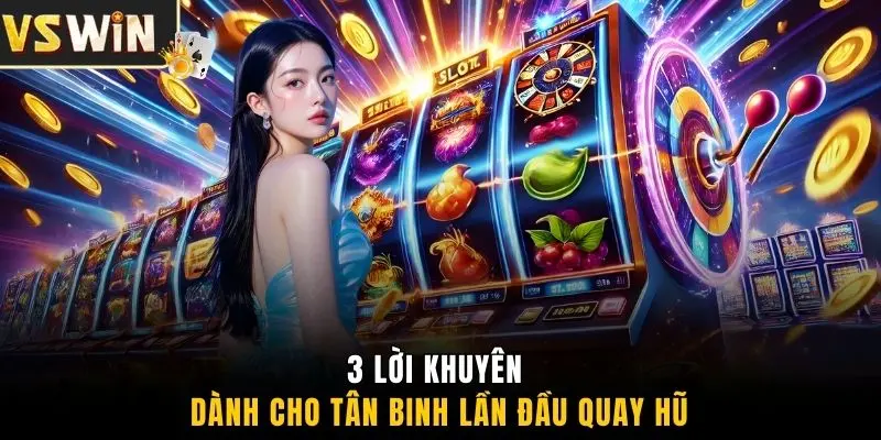 3 lời khuyên dành cho tân binh lần đầu quay hũ