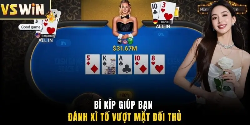 Bí kíp giúp bạn đánh Xì tố vượt mặt đối thủ