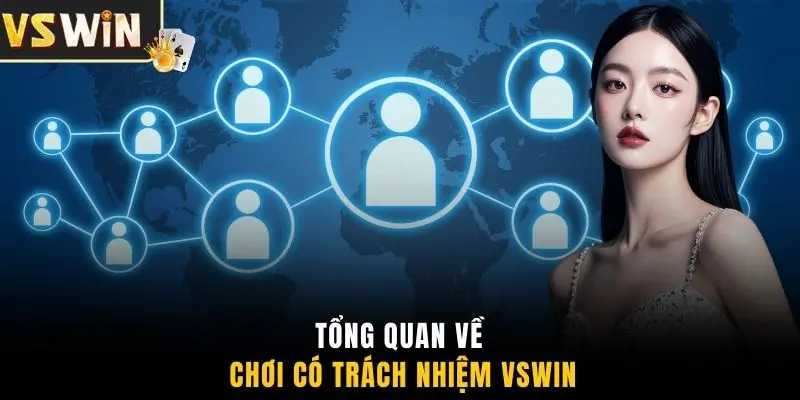 Tổng quan về chơi có trách nhiệm VSWIN